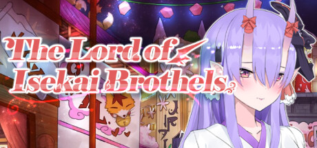 楼院之主/The Lord of Isekai Brothels（Build.9734634-1.0+DLC）